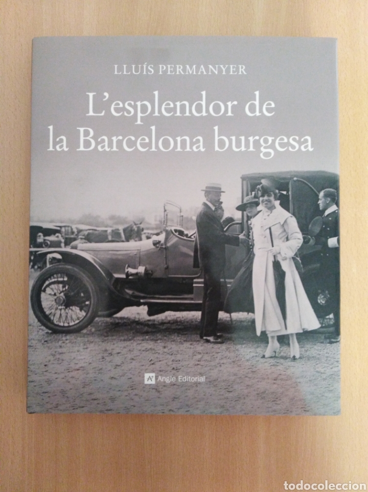 Libros de segunda mano: LESPLENDOR DE LA BARCELONA BURGESA. Llu&iacute;s Permanyer. Angle Editorial - Foto 1
