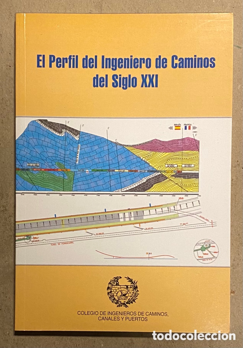 Gebrauchte B&uuml;cher: EL PERFIL DEL INGENIERO DE CAMINOS EN EL SIGLO XXI. COLEGIO DE INGENIEROS DE CAMINOS, CANALES Y PUER