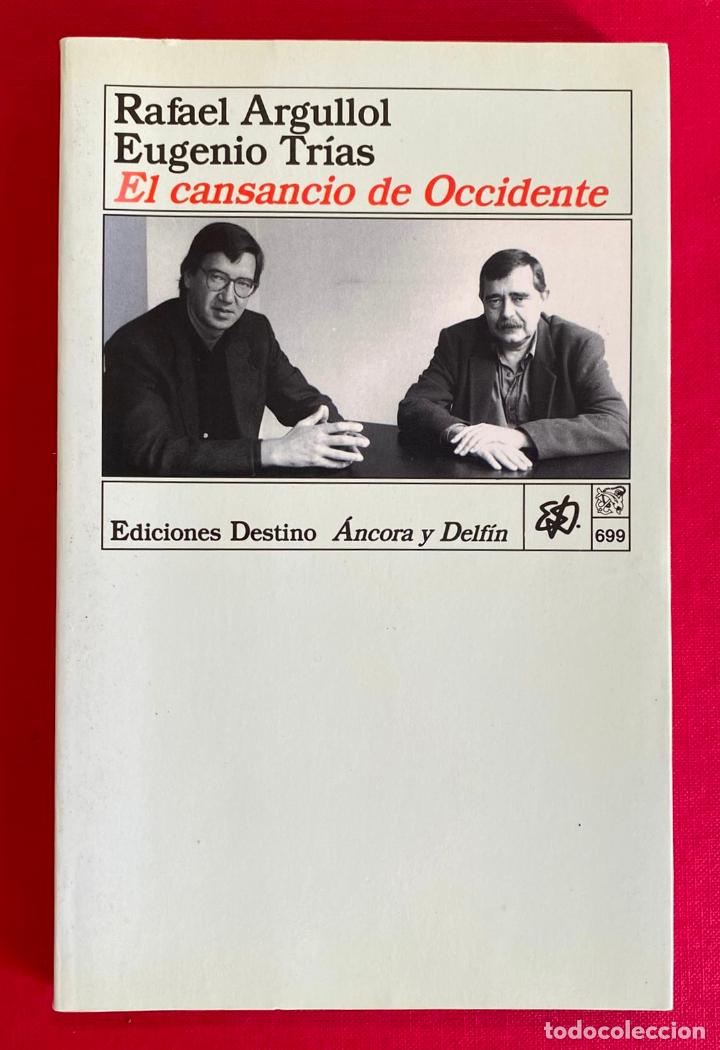 Libros de segunda mano: El Cansancio de Occidente - Rafael Argullol y Eugenio Tr&iacute;as - Foto 1