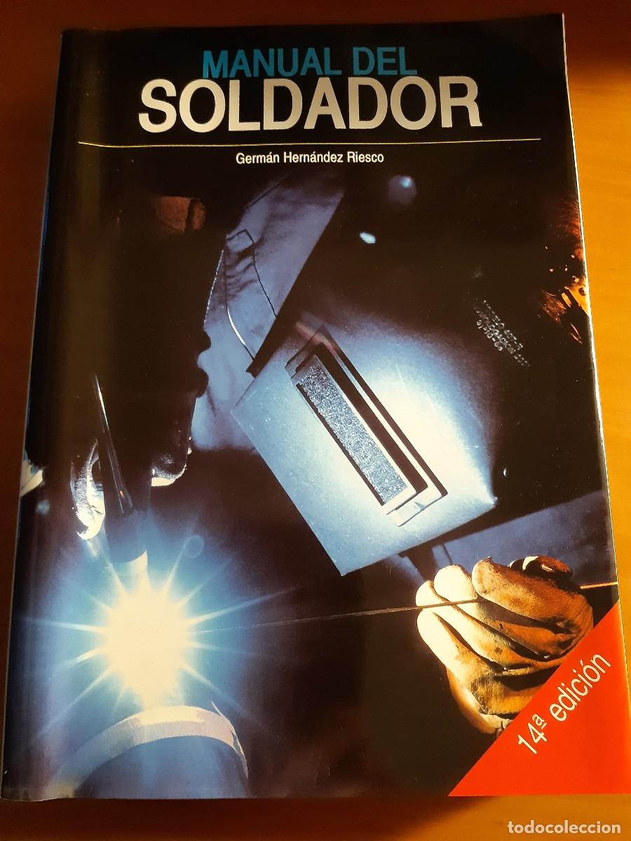 Libros de segunda mano: Manual del soldador Germ&aacute;n Hern&aacute;ndez Riesco - Foto 1