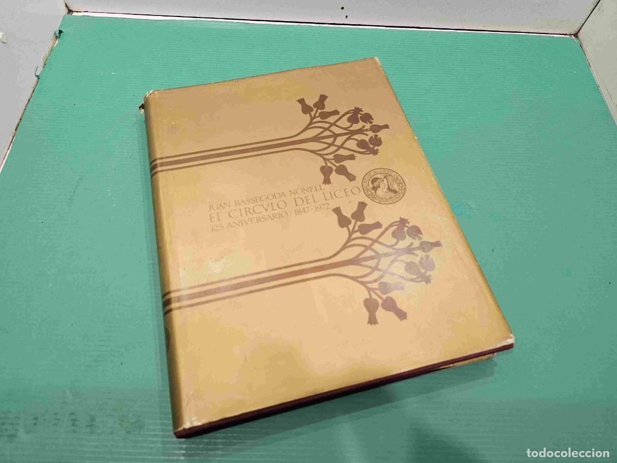 Libros de segunda mano: LIBRO 125 ANIVERSARIO CIRCULO DEL LICEO 1847- 1972 - Foto 1