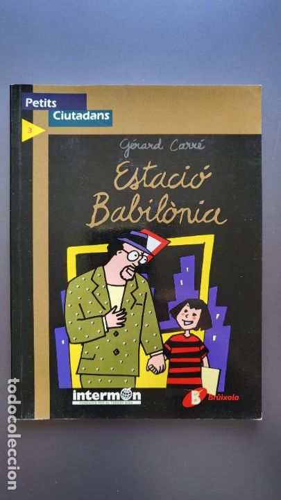 Libri di seconda mano: ESTACI&Oacute; BABILONIA - G&Eacute;RARD CARX&Eacute;, BRUIXOLA INTERMON (TEMES ECOLOGIA INJUSTICIA)