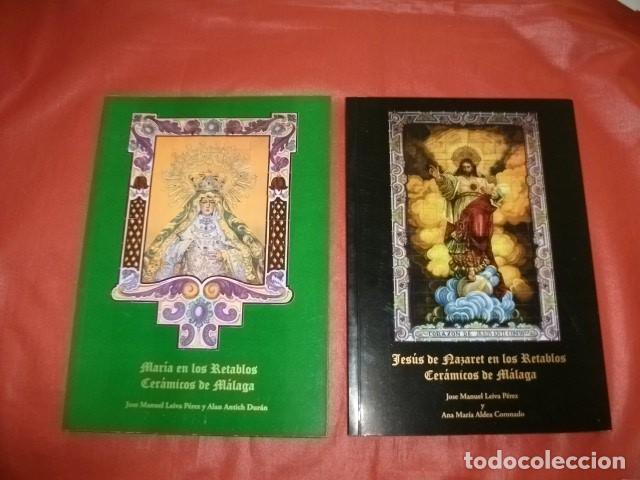 Libros de segunda mano: MAR&Iacute;A Y JES&Uacute;S DE NAZARET EN LOS RETABLOS CER&Aacute;MICOS DE M&Aacute;LAGA