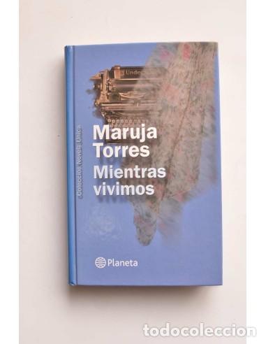 Libros de segunda mano: Mientras vivimos - TORRES, Maruja - Foto 1