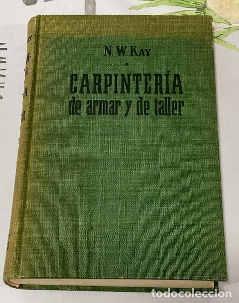 Libros de segunda mano: Carpinteria de armar y de taller de N.W. Kay - Foto 1