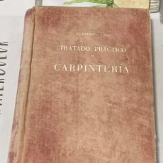 Libros de segunda mano: TRATADO PRÁCTICO DE CARPINTERIA POR E. BARBEROT