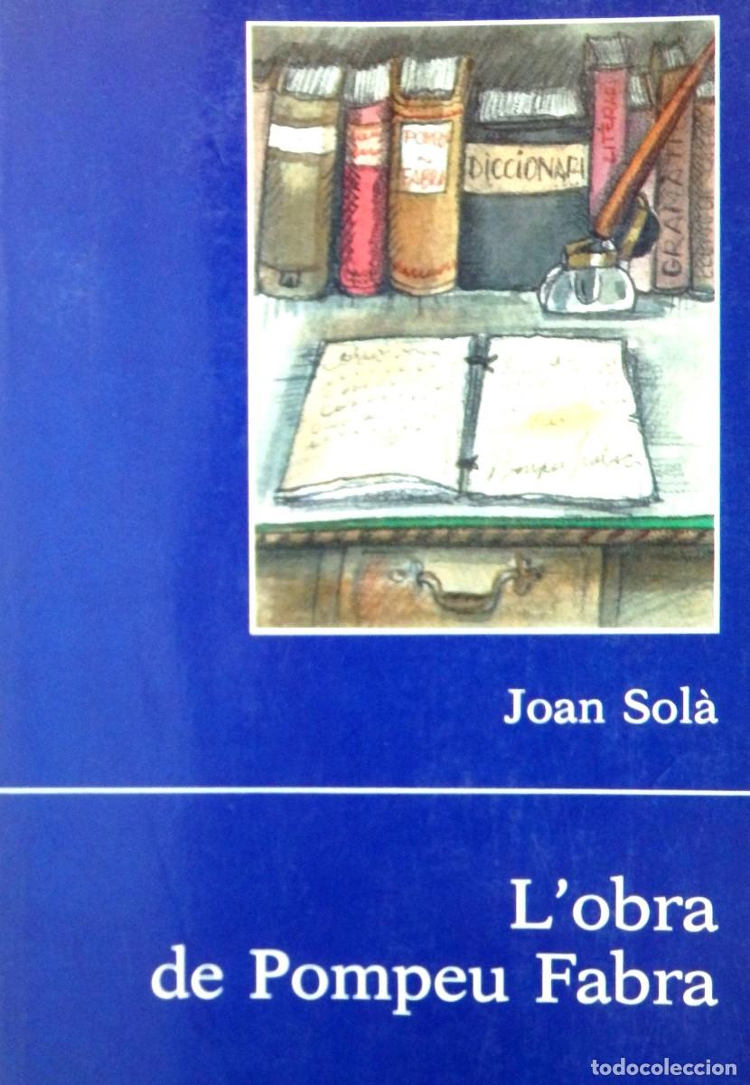 Libros de segunda mano: Joan SOL&Agrave;, L&rsquo;obra de Pompeu Fabra - Foto 1