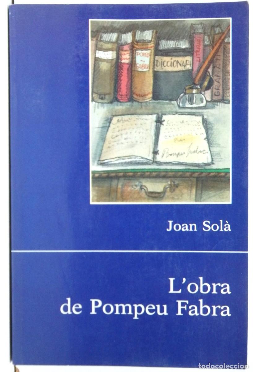 Libros de segunda mano: Joan SOL&Agrave;, L&rsquo;obra de Pompeu Fabra - Foto 2