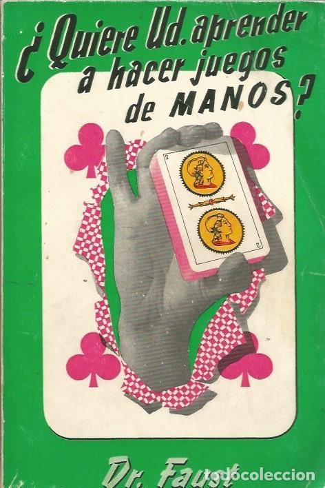Libros de segunda mano: &iquest;QUIERE UD. APRENDER A HACER JUEGOS DE MANOS?- DR. FAUST - Foto 1