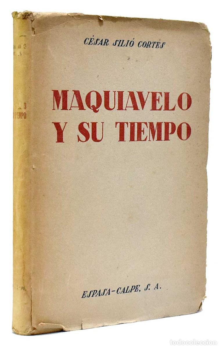 Libros de segunda mano: Maquiavelo y su tiempo - C&eacute;sar Sili&oacute; Cort&eacute;s - Foto 1