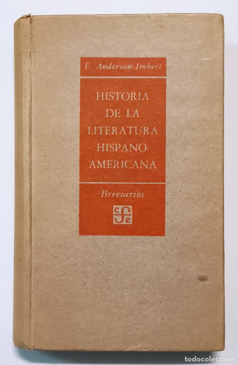 Libros de segunda mano: HISTORIA DE LA LITERATURA HISPANO-AMERICANA. E. ANDERSON IMBERT. - Foto 1