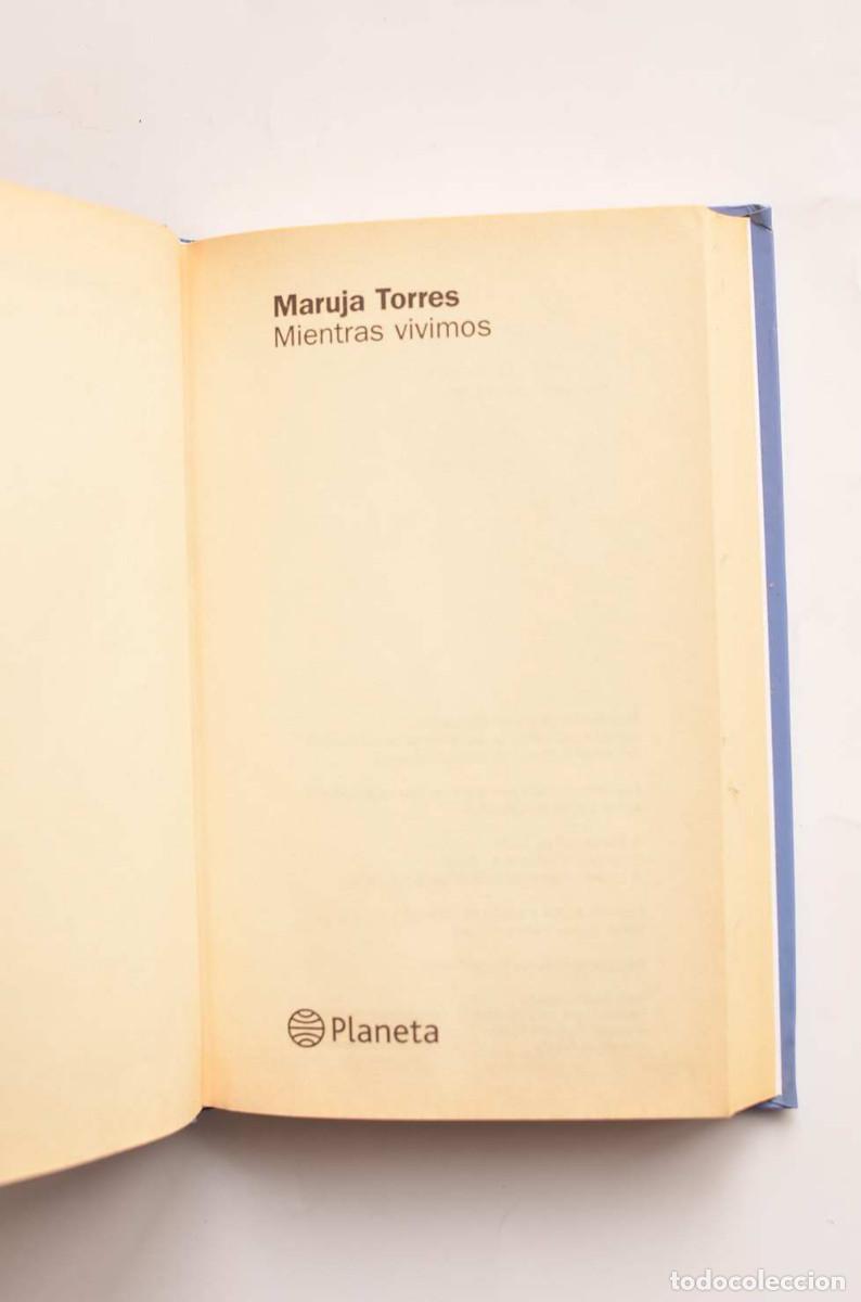 Libros de segunda mano: Mientras vivimos - TORRES, Maruja - Foto 2