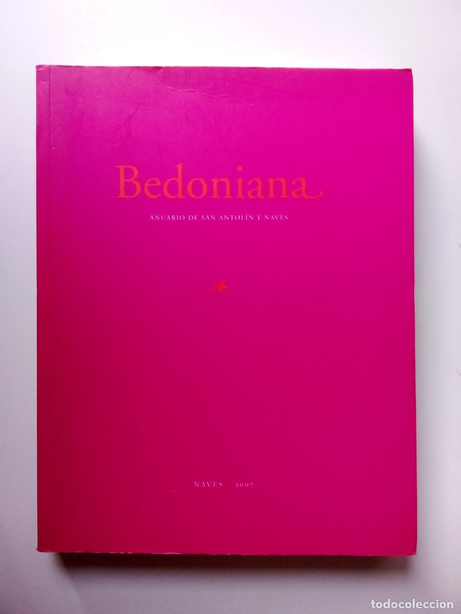 Gebrauchte B&uuml;cher: BEDONIANA, ANUARIO DE SAN ANTOLIN Y NAVES, NAVES, 2007, LAPIDAS, SARCOFAGOS, EPIGRAFIA MEDIEVAL