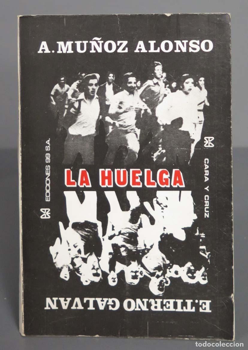 Libros de segunda mano: LA HUELGA. Cara y Cruz. MU&Ntilde;OZ ALONSO - Foto 1
