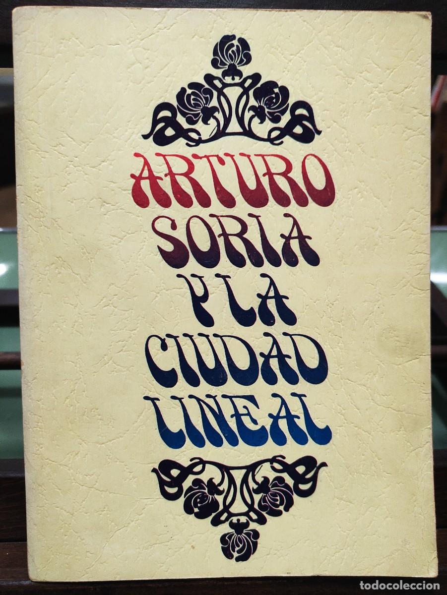 Libros de segunda mano: ARTURO SORIA Y LA CIUDAD LINEAL - Foto 1