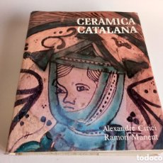 Libros de segunda mano: CERÁMICA CATALANA. A. CIRICI. ED. DESTINO 1977