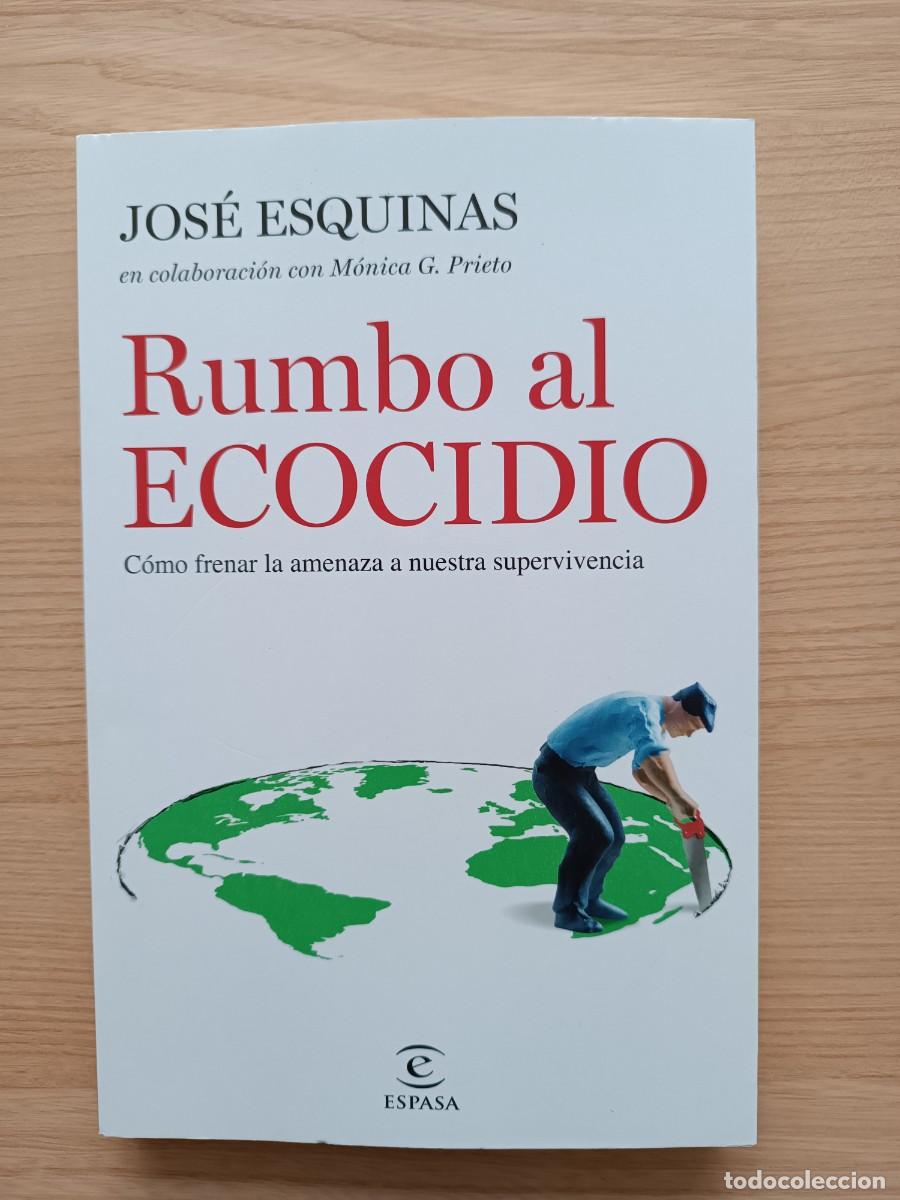 Libros de segunda mano: Rumbo al ecocidio - Jos&eacute; Esquinas. Espasa - Foto 1