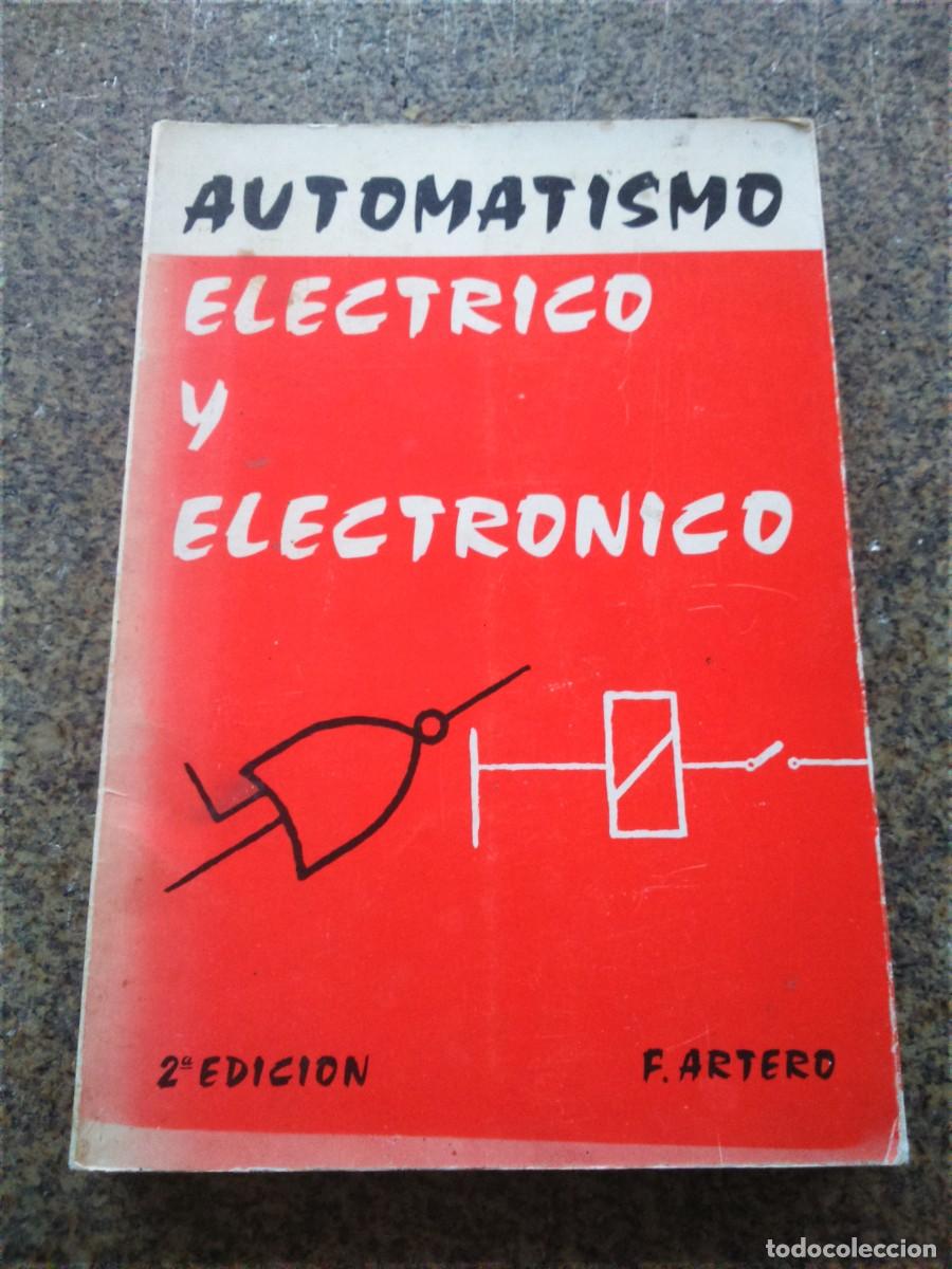 Libros de segunda mano: AUTOMATISMO ELECTRICO Y ELECTRONICO -- 1973 -- - Foto 1