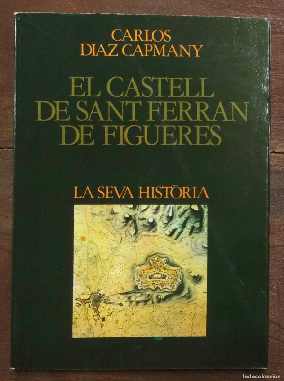Second hand books: El castell de Sant Ferr&aacute;n de Figueres. La seva hist&ograve;ria. DIAZ CAPMANY, Carlos. Generalitat de Catalu
