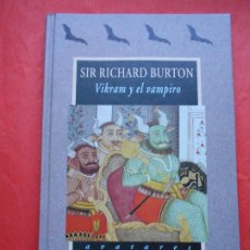 Libros de segunda mano: VIKRAM Y EL VAMPIRO SIR RICHARD BURTON EDICIONES VALDEMAR