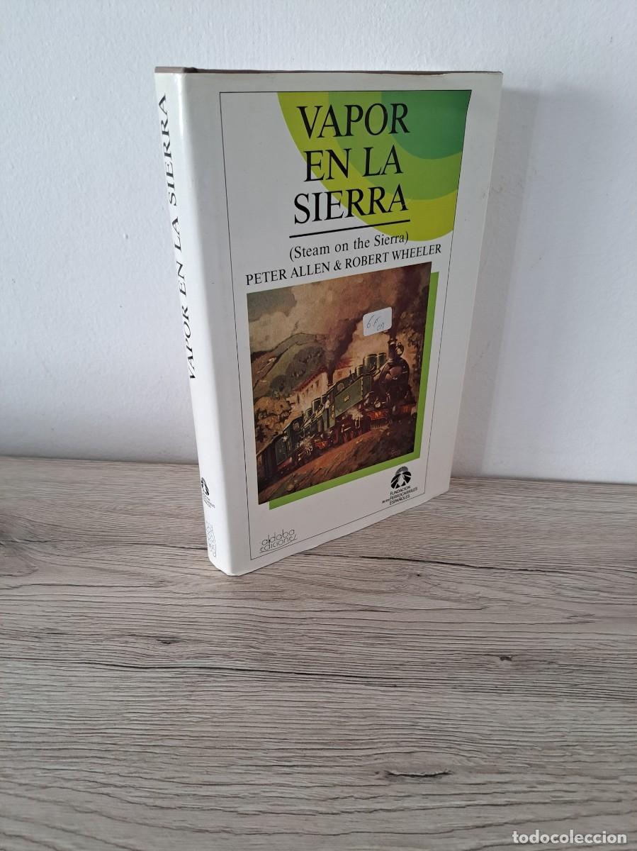 Libros de segunda mano: PETER ALLEN & ROBERT WHEELER - VAPOR EN LA SIERRA - EDICIONES ALDABA 1987 - Foto 1