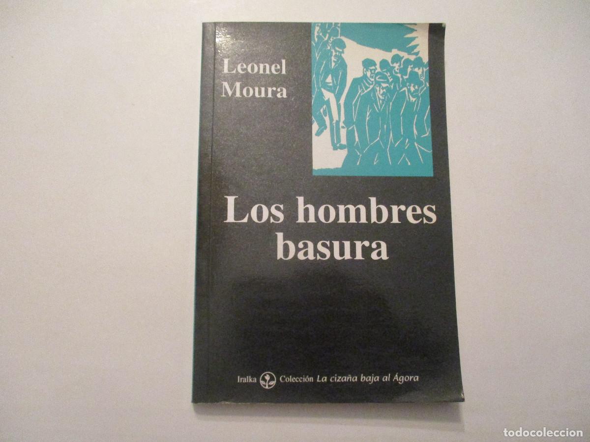 Libros de segunda mano: LEONEL MOURA Los hombres basura W25328 - Foto 1