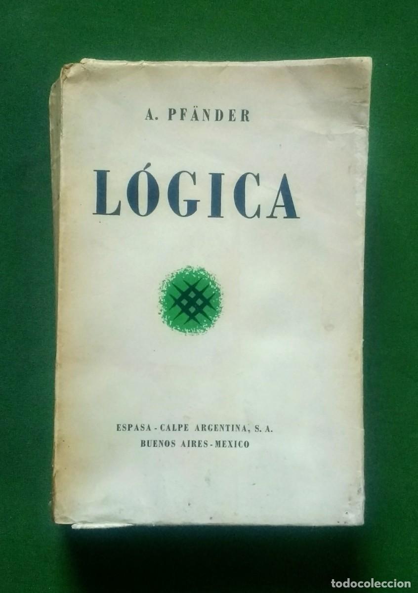 Libros de segunda mano: LOGICA - A. PF&Auml;NDER - 1&ordf; EDICION 1938. - Foto 1