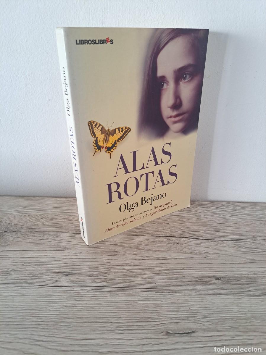 Libros de segunda mano: OLGA BEJANO - ALAS ROTAS - LIBROS LIBRES 2009 - Foto 1