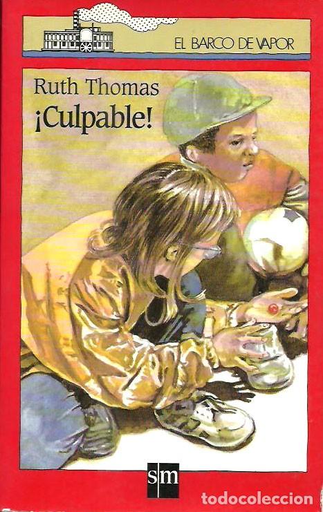 Libros de segunda mano: &iexcl;Culpable| de Ruth Thomas. El Barco de Vapor - Foto 1