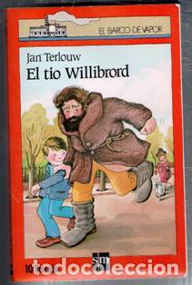 Libros de segunda mano: El tio Willibrord, Jan Terlouw. El Barco de Vapor - Foto 1
