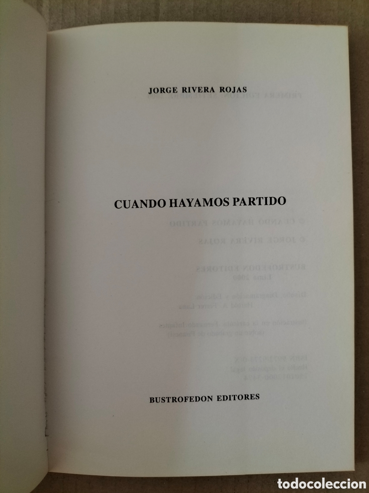 Libros de segunda mano: Cuando hayamos partido. Jorge Rivera Rojas. Bustrofedon editores, 2000. Libro - Foto 2