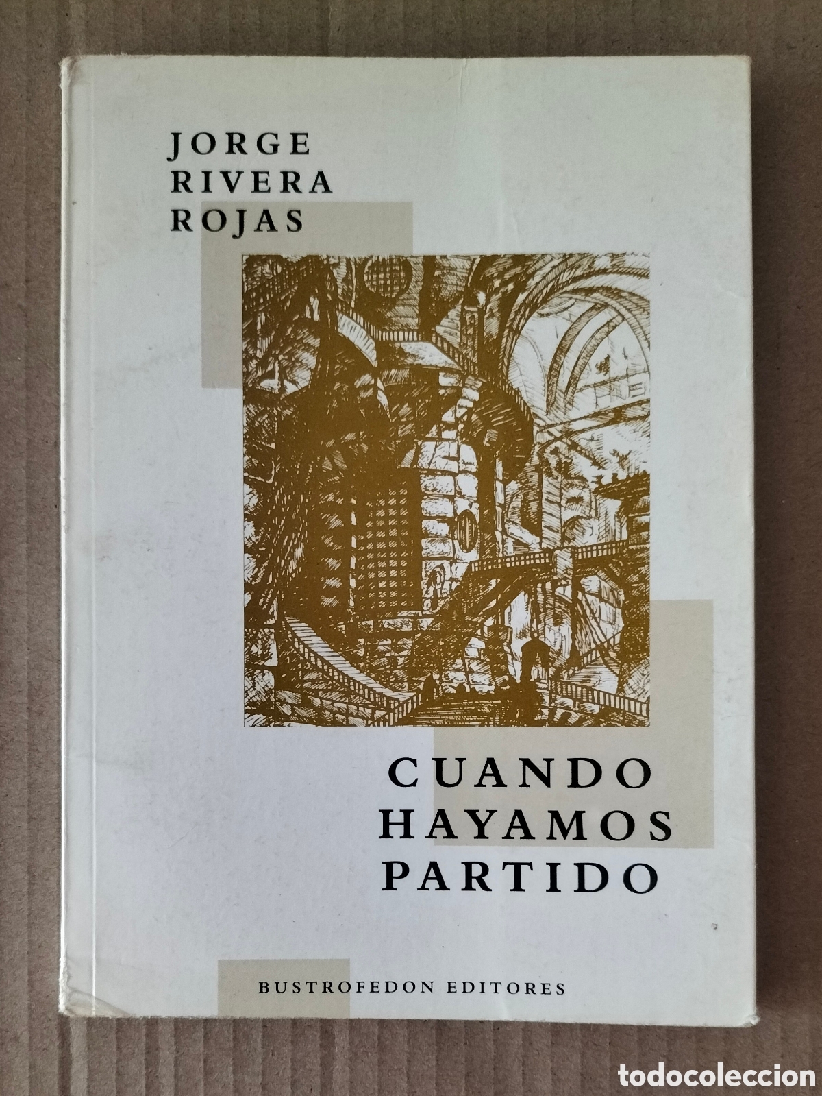 Libros de segunda mano: Cuando hayamos partido. Jorge Rivera Rojas. Bustrofedon editores, 2000. Libro - Foto 1