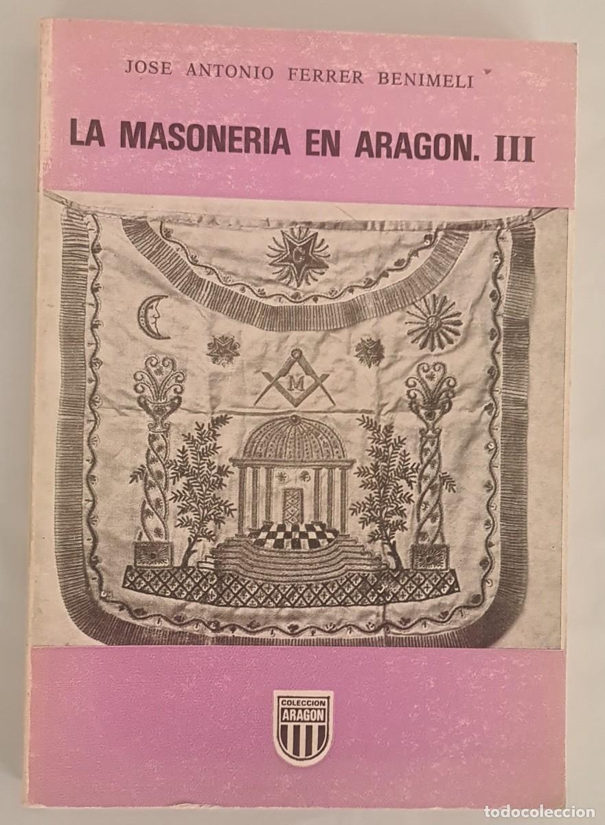 Libros de segunda mano: La masoner&iacute;a en Arag&oacute;n. Tomos I y III - Foto 2
