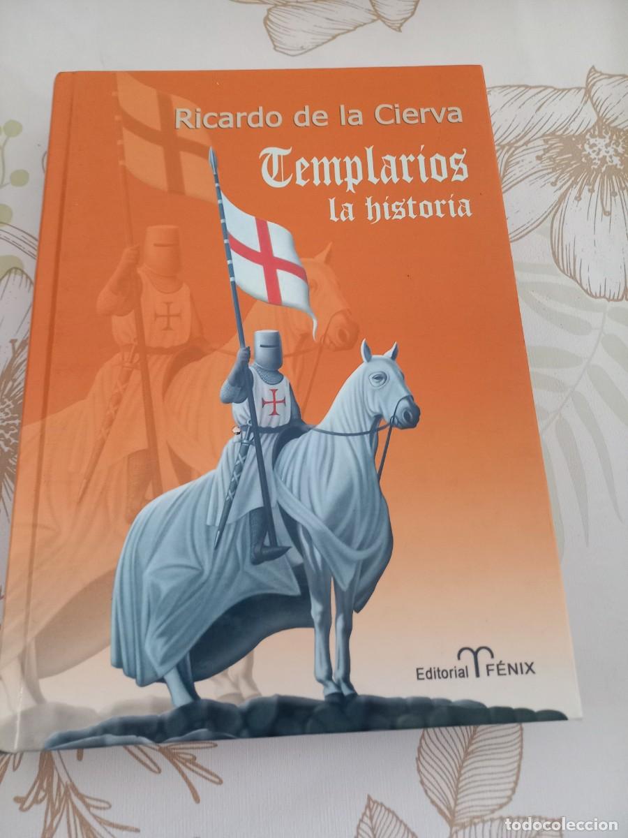 Libros de segunda mano: TEMPLARIOS, LA HISTORIA. LAS CUATRO DIMENSIONES DEL TEMPLE - RICARDO DE LA CIERVA - Foto 1