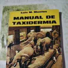 Libri di seconda mano: MANUAL DE TAXIDERMIA LUÍS M. MONTES EDITORIAL ALBATROS 1976