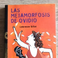 Libros de segunda mano: LA METAMORFOSIS DE OVIDIO - LAURENCE GILLOT