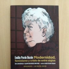 Libros de segunda mano: EMILIA PARDO BAZÁN. MODERNIDAD, FEMINISMO Y CRISIS DE ENTRE SIGLOS