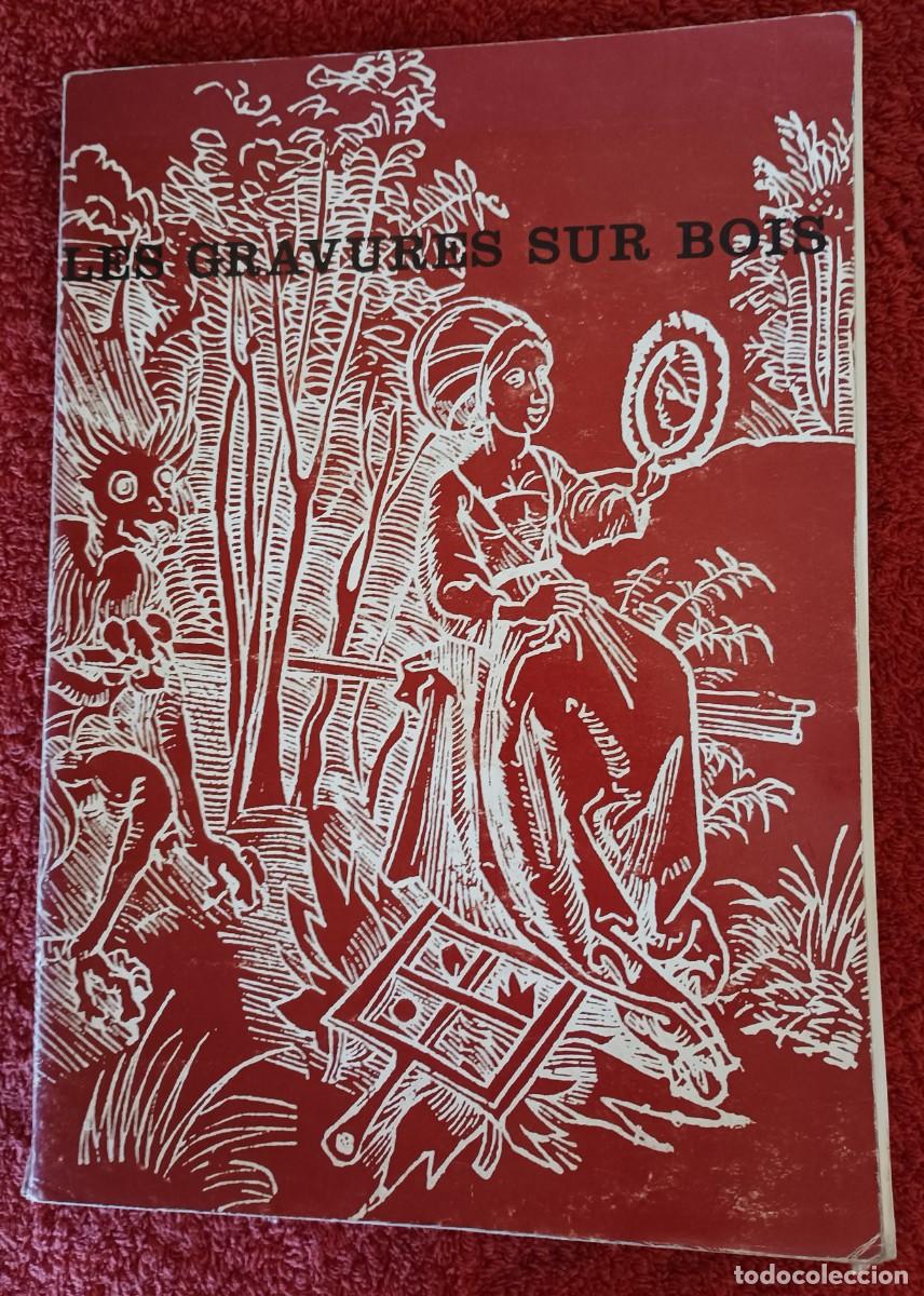 Libros de segunda mano: LES GRAVURES SUR BOIS &ndash; RENE BAUDOUIN