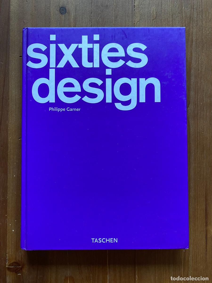 Libros de segunda mano: LIBRO SIXTIES DESIGN DE PHILIPPE GARNER SIN CUBIERTA, REBAJADO, TASCHEN 2001 - Foto 1