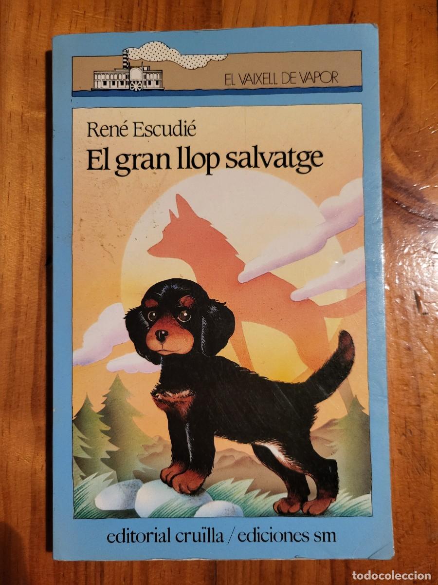 Libros de segunda mano: EL GRAN LLOP SALVATGE. REN&Eacute; ESCUDI&Eacute; - Foto 1