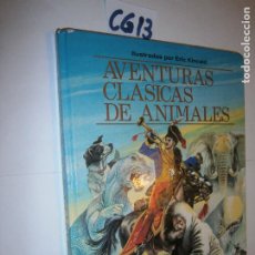Libros de segunda mano: ANTIGUO LIBRO - AVENTURAS CLASICAS DE ANIMALES