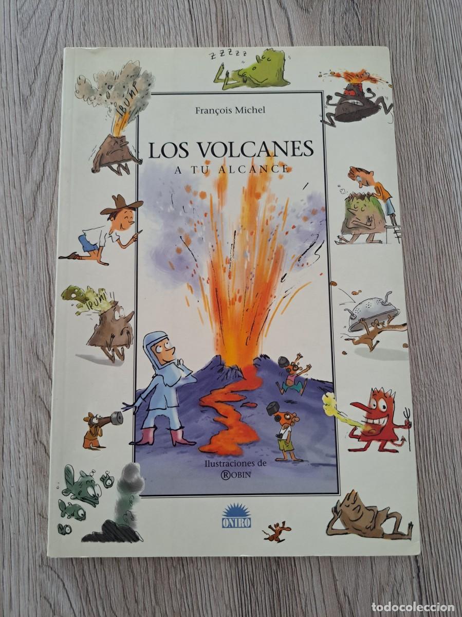 Libros de segunda mano: FRANCOIS MICHEL - LOS VOLCANES A TU ALCANCE - EDICIONES ONIRO 2006 - Foto 2
