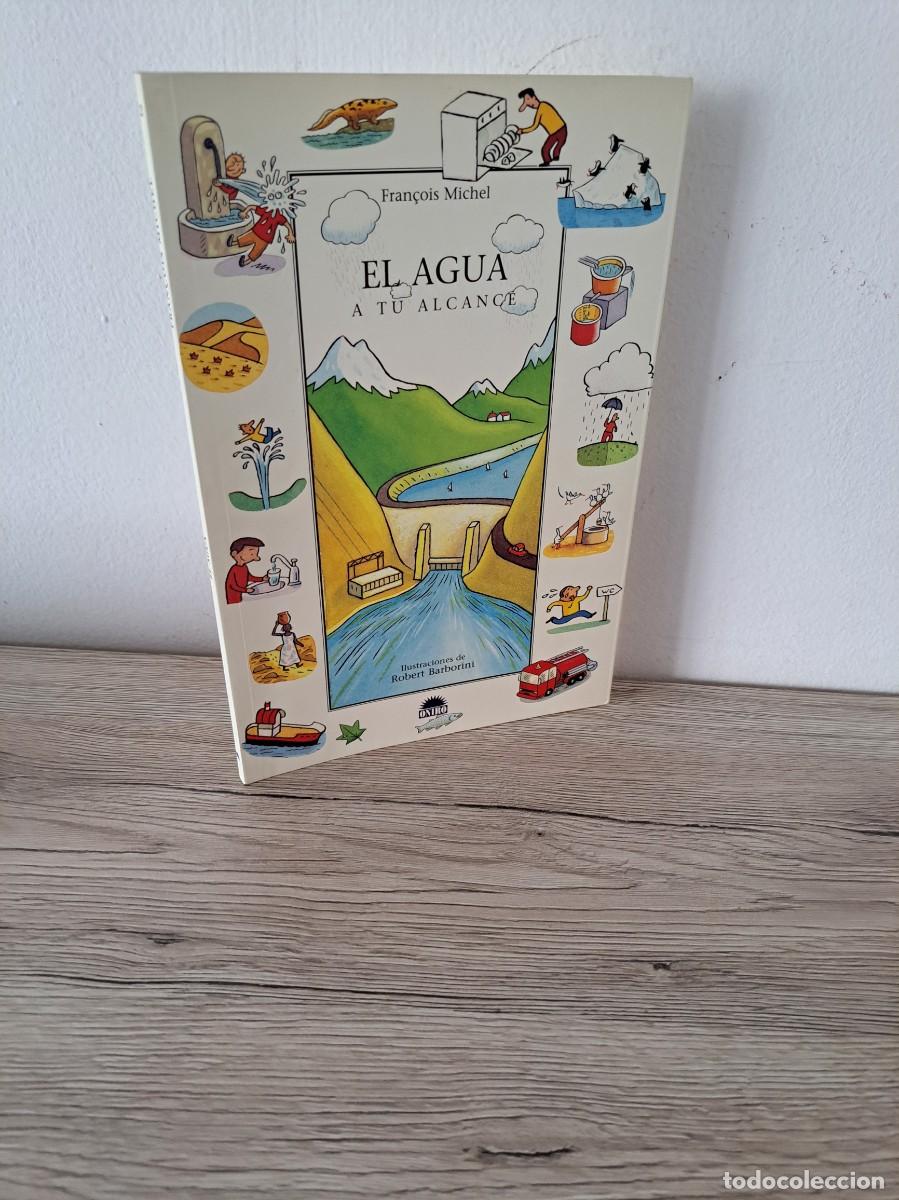 Libros de segunda mano: FRANCOIS MICHEL - EL AGUA A TU ALCANCE - EDICIONES ONIRO 2005 - Foto 1