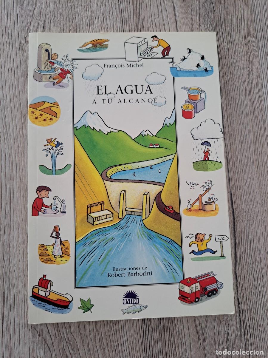 Libros de segunda mano: FRANCOIS MICHEL - EL AGUA A TU ALCANCE - EDICIONES ONIRO 2005 - Foto 2