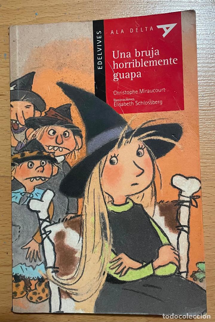 Libros de segunda mano: UNA BRUJA HORRIBLEMENTE GUAPA, Christophe miraucourt - Foto 1