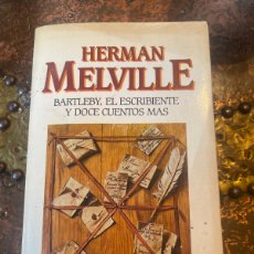 Libros de segunda mano: HERMAN MELVILLE. BARTLEBY EL ESCRIBIENTE Y 12 CUENTOS MÁS.