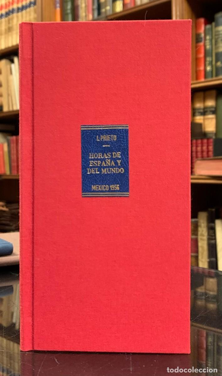 Libros de segunda mano: Horas de Espa&ntilde;a y Horas del Mundo - Indalecio Prieto - Foto 1