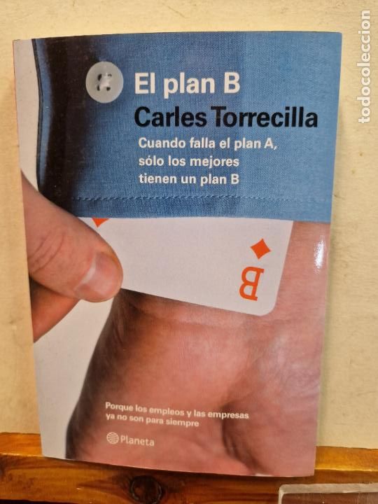 Libros de segunda mano: EL PLAN B. CARLES TORRECILLA. EDITORIAL PLANETA. - Foto 1