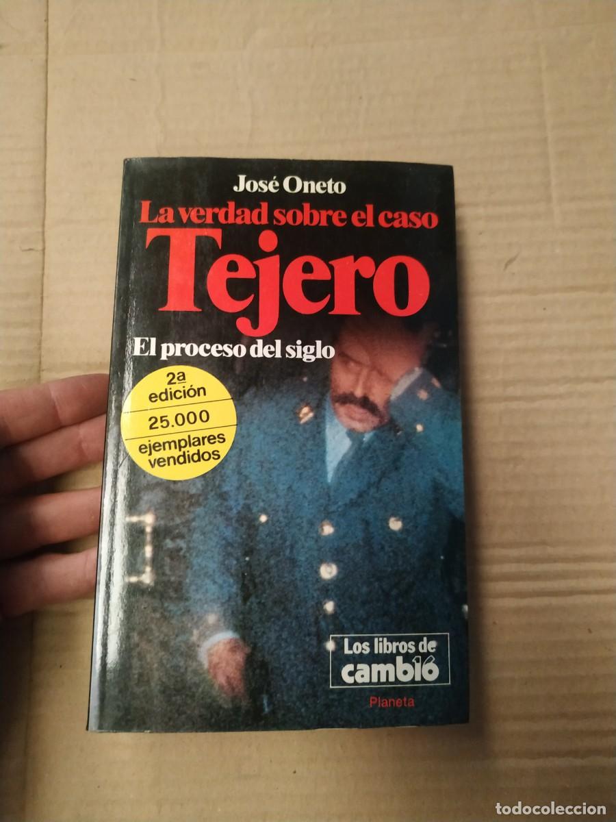Libros de segunda mano: La verdad sobre el caso Tejero - Jos&eacute; Oneto - Foto 1