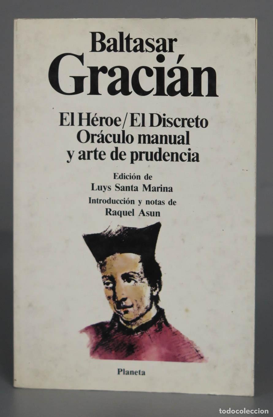 Libros de segunda mano: Heroe, El. El Discreto. Oraculo Manual Y Arte De Prudencia. Baltasar Graci&aacute;n - Foto 1